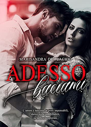 Marisandra De Placido – Adesso baciami (2021) Marisandra De Placido – Adesso baciami (2021)