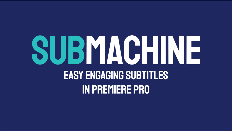 submachine-easy-engaging-subtitles-in-premiere-pro-image-00000.png