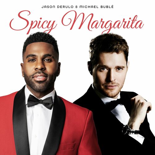 Jason Derülo, Michael Bublé - Spicy Margarita (Single) (2024) Mp3