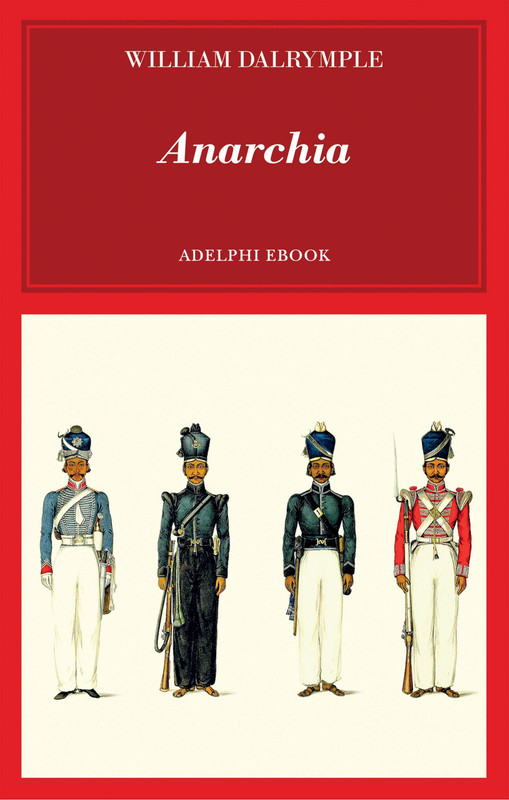 William Dalrymple – Anarchia (2022)
