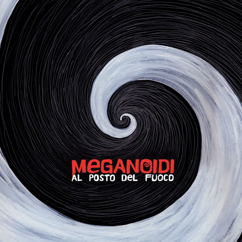 Meganoidi - Al posto del fuoco [Album] (2009) .mp3 -320 Kbps