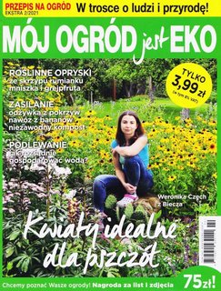 Mój ogród jest eko - Przepis na ogród Ekstra 2/2021 Mój ogród jest eko - Przepis na ogród Ekstra 2/2021
