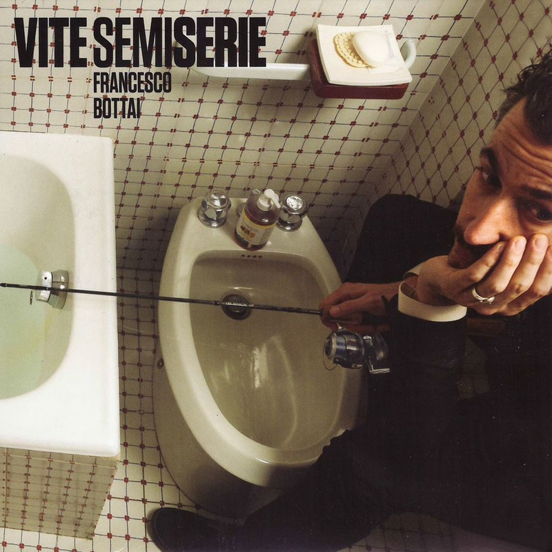 Francesco Bottai - Vite semiserie (2017) .Mp3 -320 Kbps