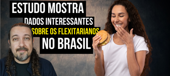 Estudo traça perfil dos flexitarianos brasileiros: maioria é mulher
