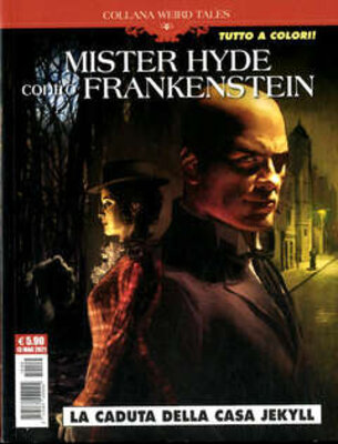 Cosmo Serie Blu 104 - Collana Weird Tales 43 - Mister Hyde contro Frankenstein, La caduta della c...