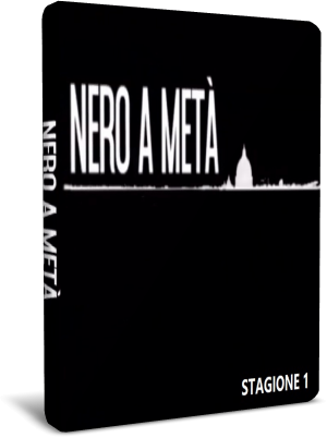 Nero a metà - Stagione 1 (2018) .mkv WEBRip AAC ITA [Completa]