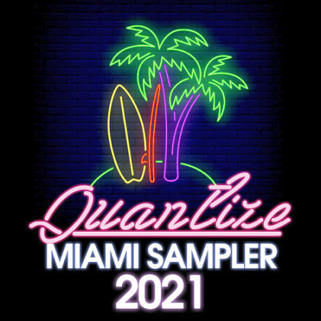 VA   Quantize Miami Sampler 2021   Compiled By DJ Spen (2021)