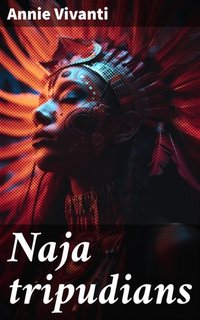 Annie Vivanti - Naja tripudians (2023)