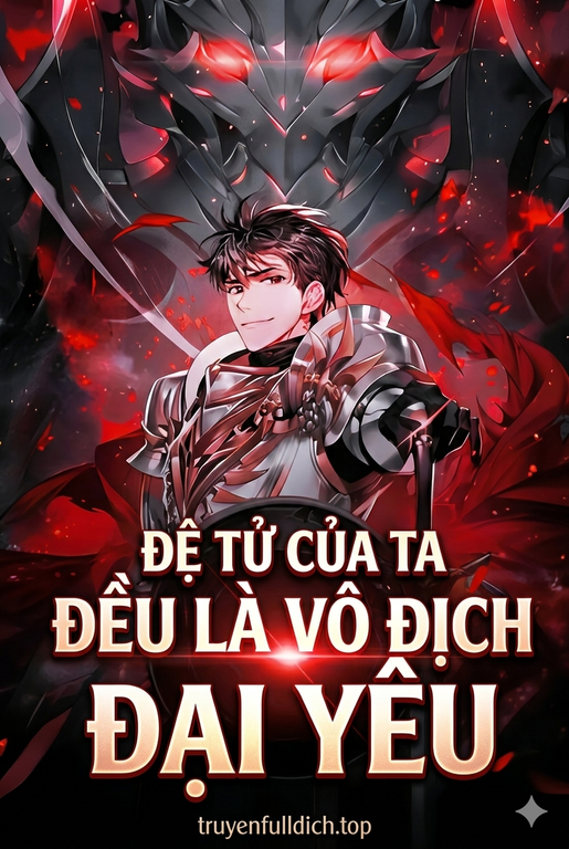 Đệ Tử Của Ta Đều Là Vô Địch Đại Yêu