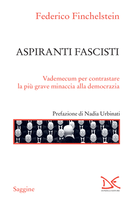 Federico Finchelstein - Aspiranti fascisti (2025)