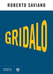 Roberto Saviano – Gridalo (2020)
