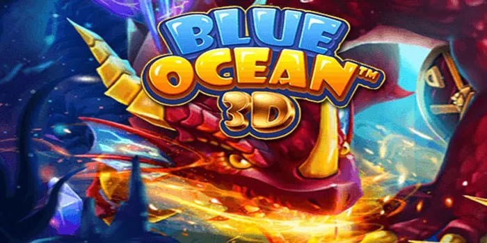tips-dan-trik-agar-meraih-jackpot-besar-di-blue-ocean-3d