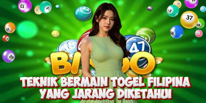 Teknik Bermain Togel Filipina Yang Jarang Diketahui