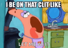 i-be-on-that-clit-like-let-me-at-it.gif