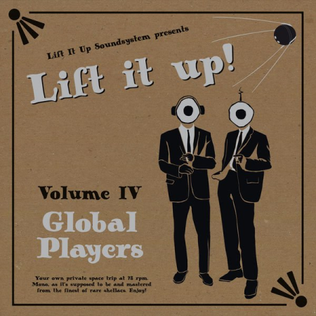 VA - Lift it Up!, Vol. IV: Global Players (2022)