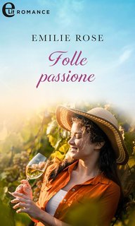 Emilie Rose - Folle passione (2023)