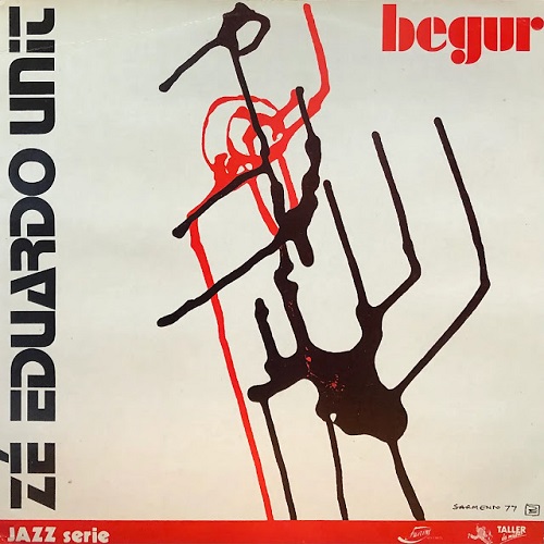 Ze Eduardo Unit - Begur (1990)