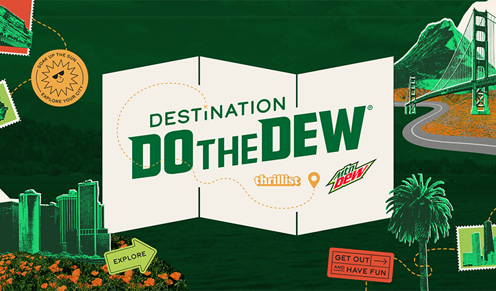 Mountain Dew x Thrillist “Do the Dew” Sweepstakes: Win Adventure Gear and Cash (250 Winners) Mountain Dew x Thrillist “Do the Dew” Sweepstakes: Win Adventure Gear and Cash (250 Winners)