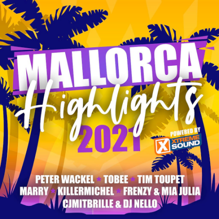 VA - Mallorca Highlights 2021 (Powered By Xtreme Sound)