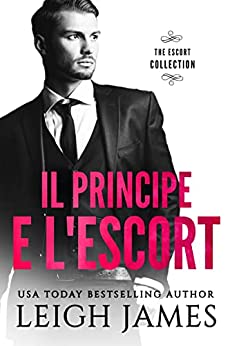 Leigh James - Il Principe e l'Escort (2021)