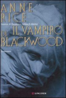 Anne Rice - Il Vampiro di Blackwood (2007)