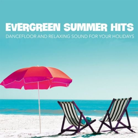 VA   Evergreen Summer Hits (Dancefloor and Relaxing Sound For Your Holidays) (2021)