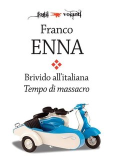 Franco Enna - Brivido all'italiana. Tempo di massacro (2018)