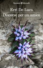 Erri De Luca – Discorso per un amico (2024)