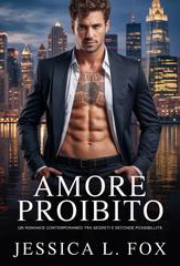 Jessica L. Fox – Miliardari Proibiti Vol. 5. Amore Proibito (2026)