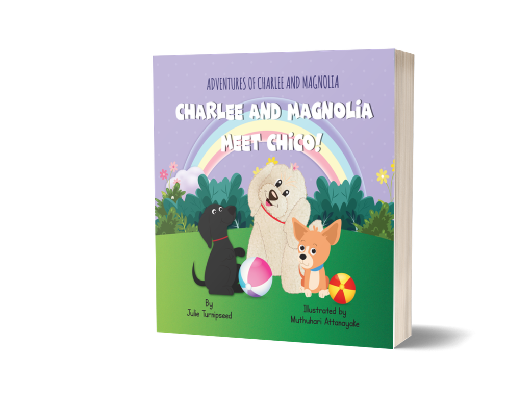 Adventures of Charlee and Magnolia: Charlee and Magnolia Meet Chico! (Paperback)