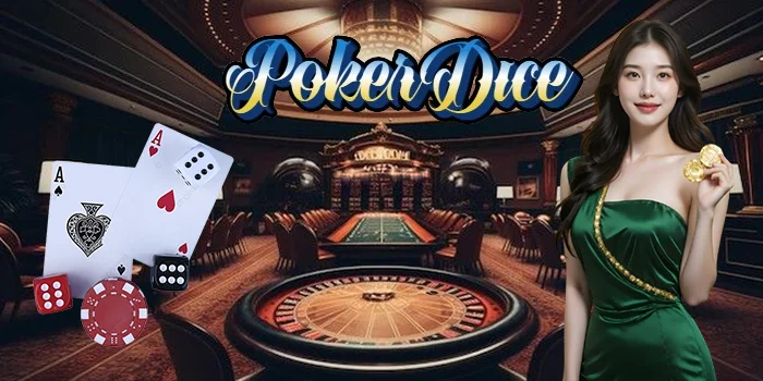 Cara Membaca Pola Poker Dice untuk Menang Konsisten