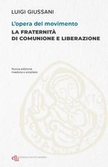 Luigi Giussani – L’opera del movimento. La Fraternità di Comunione e Liberazione (2026)