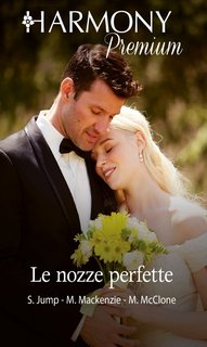 Shirley Jump, Myrna Mackenzie, Melissa Mcclone – Le nozze perfette (2022)