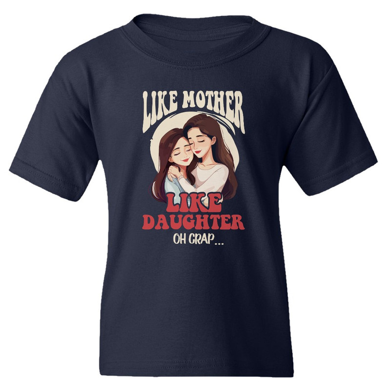 Funny Like Mother Like Daughter Happy Mothers Day Mom Youth Unisex T-shirt - Picture 7 of 11