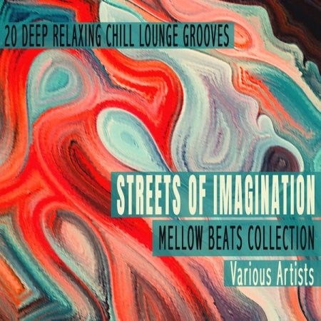 Various Artists - Streets of Imagination - Mellow Beats Collection (2021)