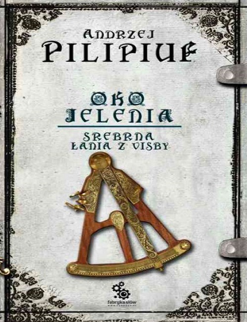 Srebrna Łania z Visby. Oko jelenia. Tom 2 - Andrzej Pilipiuk