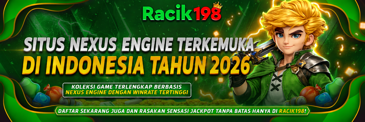 RACIK198 | RACIK 198 Situs Nexus Engine Terkemuka Di Tahun 2026