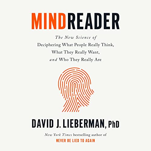 Mindreader: The New Science of Deciphering What People Really Think, What They Really Want, and Who They Really Are [Audiobook]