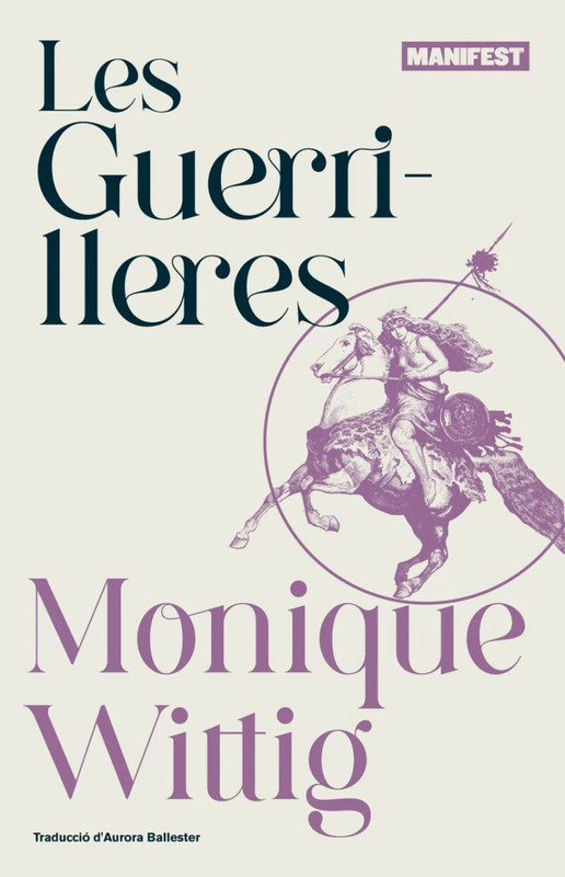 Monique Wittig, David Le Vay (Translator) Les Gu&eacute;rill&egrave;res