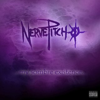 Nervepitch-My-Sombre-Existence-2003.jpg