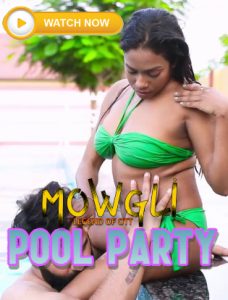 18+ Pool Party (2021) Mowgli Hindi Short Film 720p HDRip 200MB Download