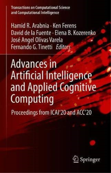 Advances in Artificial Intelligence and Applied Cognitive Computing: Proceedings from ICAI'20 and ACC'20