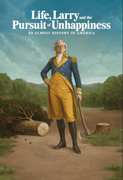 Poster: Life, Larry and the Pursuit of Unhappiness An almost History of America S01E01-E07 1080p (2026)