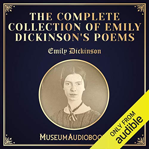 The Complete Collection of Emily Dickinson's Poems [Audiobook]