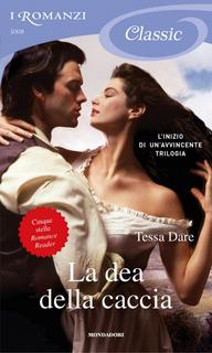 Tessa Dare - La dea della caccia (2012)