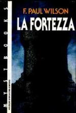 F. Paul Wilson - La fortezza (1981)