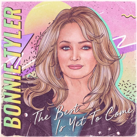 Bonnie Tyler - The Best Is Yet to Come (2021)