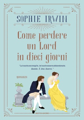 Sophie Irwin - Come perdere un lord in dieci giorni (2025)