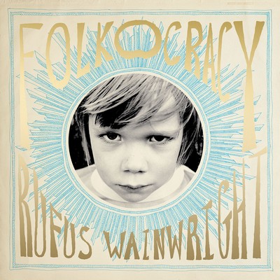 Rufus Wainwright - Folkocracy (2023) [CD-Quality + Hi-Res] [Official Digital Release]