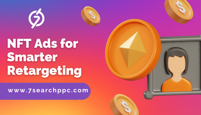 NFT Ads for Smarter Retargeting